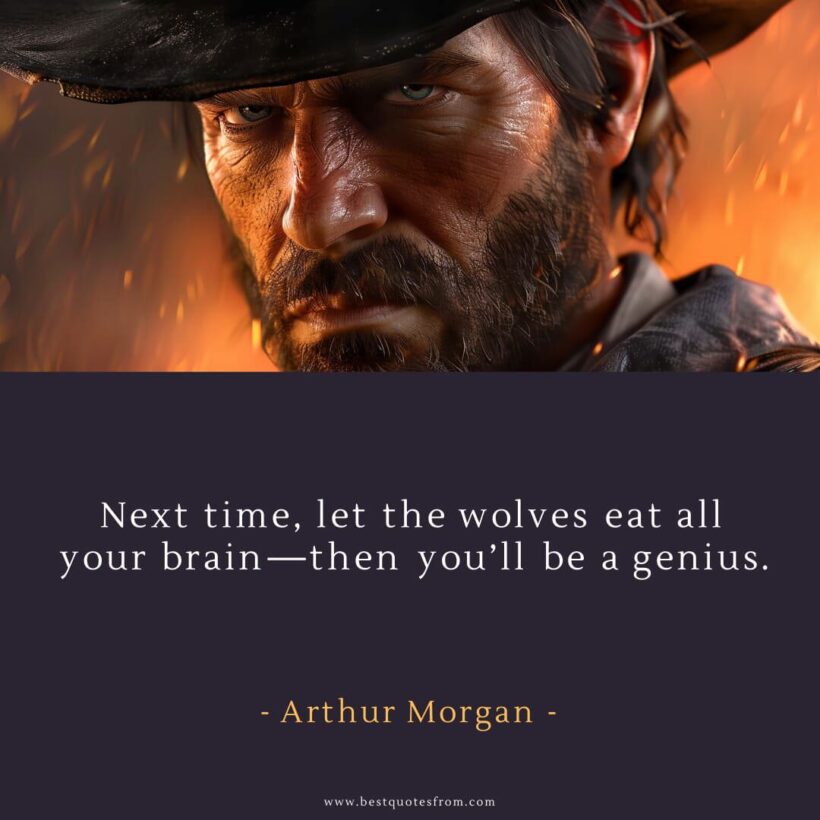 80 Unforgettable Arthur Morgan Quotes In RDR2